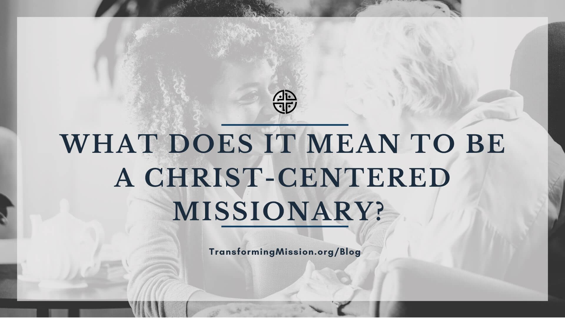 Christ-Centered Missionary