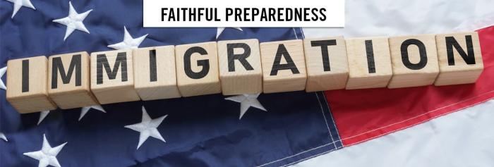 Immigration Faithful preparedness